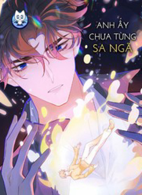 Anh Ấy Chưa Từng Sa Ngã