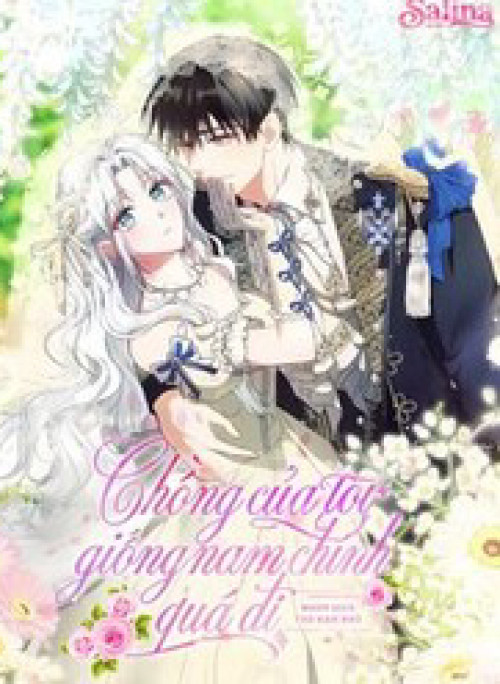 Chồng Của Tôi Giống Nam Chính Quá Đi