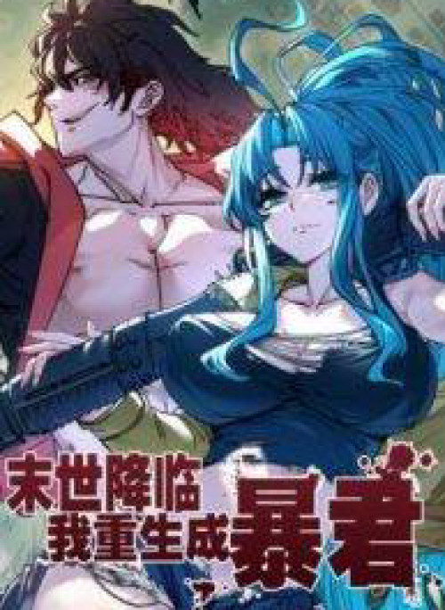 Tận Thế Ập Đến, Ta Tái Sinh Thành Bạo Chúa