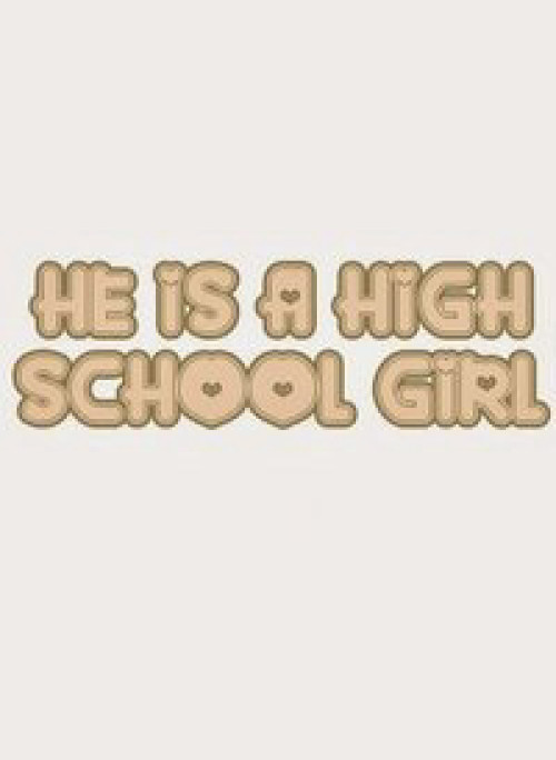 Anh Ấy Là Nữ Sinh Cấp 3