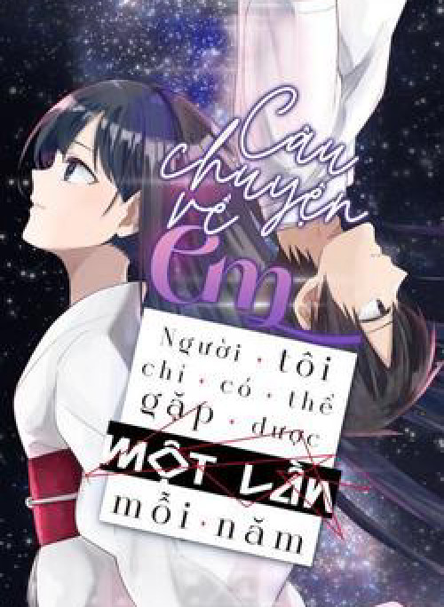 Câu chuyện về em, người tôi chỉ có thể gặp mỗi năm một lần