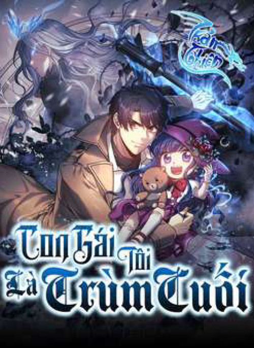 Con Gái Tôi Là Trùm Cuối