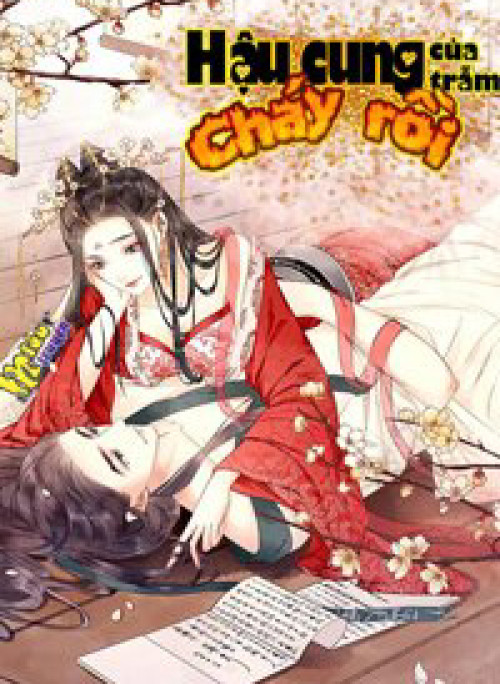 Hậu Cung Của Trẫm Cháy Rồi!