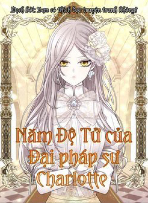 Ngũ Đại Đồ Đệ Của Charlotte