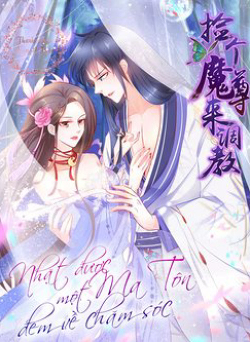 Nhặt được một ma tôn đem về chăm sóc